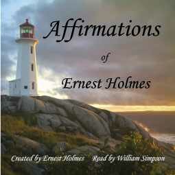 Affirmations of Ernest Holmes